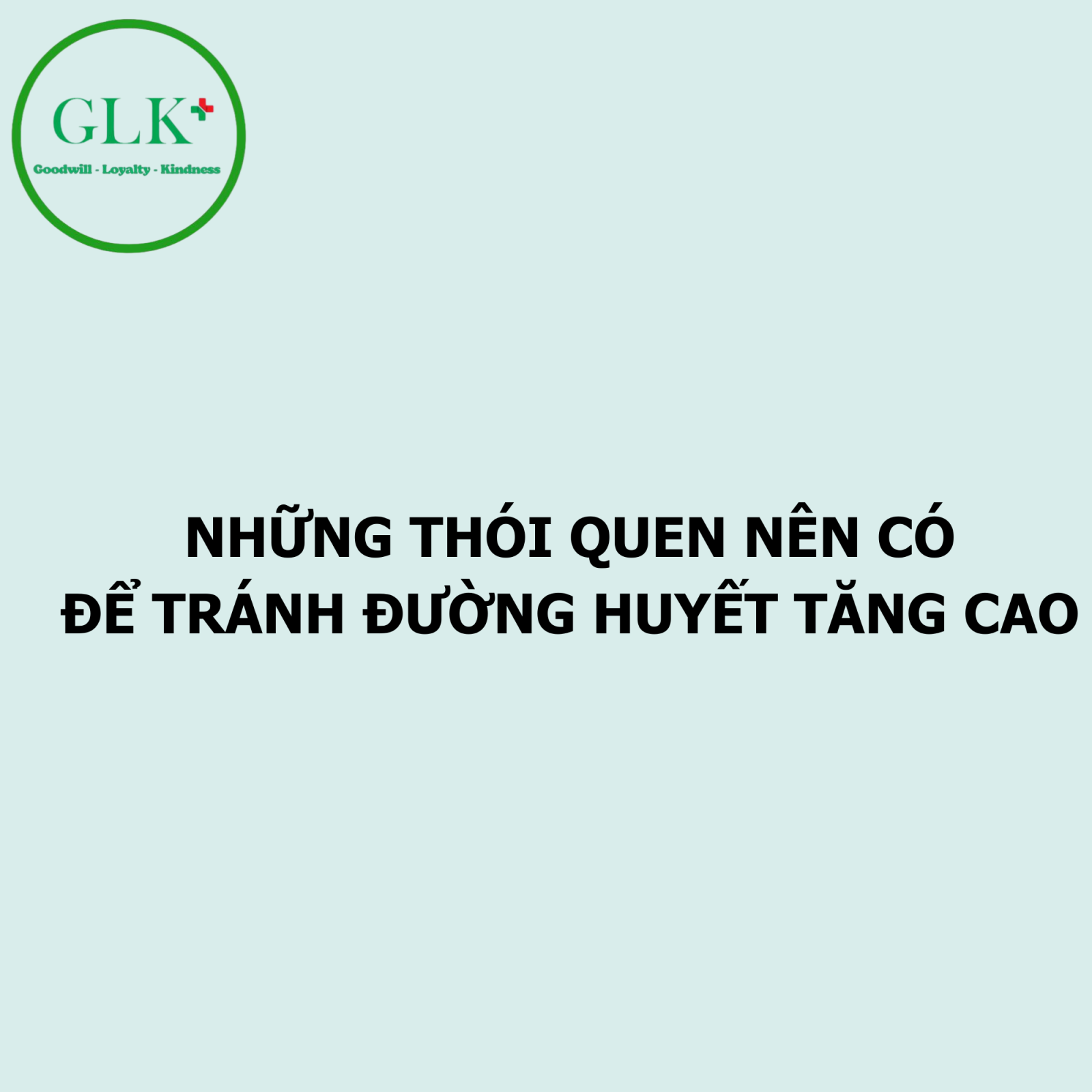 NHỮNG THÓI QUEN NÊN CÓ ĐỂ TRÁNH ĐƯỜNG HUYẾT TĂNG CAO